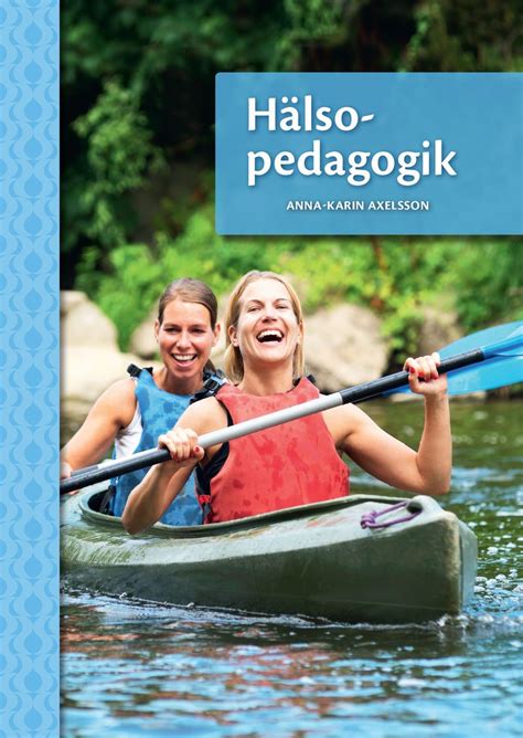 Hälsopedagogik, lärarhandledning (pdf). av Anna-Karin